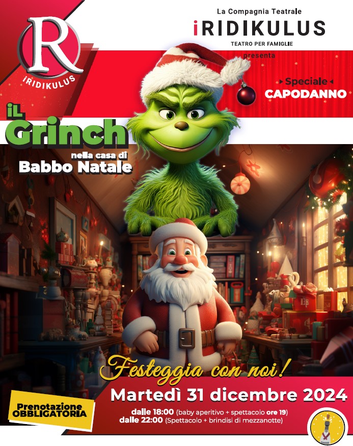 SPETTACOLO CAPODANNO - IL GRINCH NELLA CASA DI BABBO NATALE'